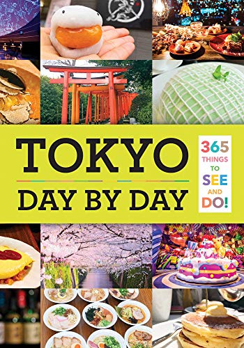 Isabelle Huang Tokyo Day By Day 365 Things To See And Do! 