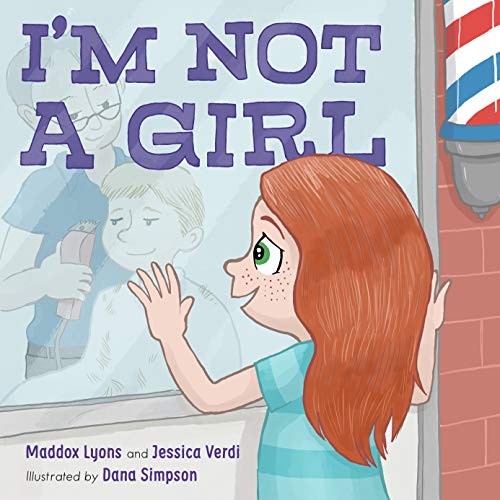 Maddox Lyons/I'm Not a Girl@A Transgender Story