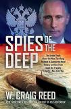 W. Craig Reed Spies Of The Deep The Untold Truth About The Most Terrifying Incide 