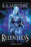R. A. Salvatore Relentless A Drizzt Novel 