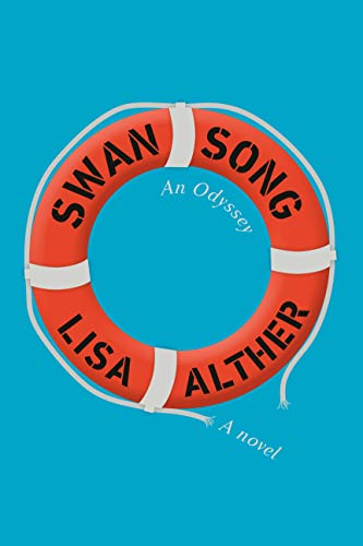 Lisa Alther/Swan Song@ An Odyssey: A Novel