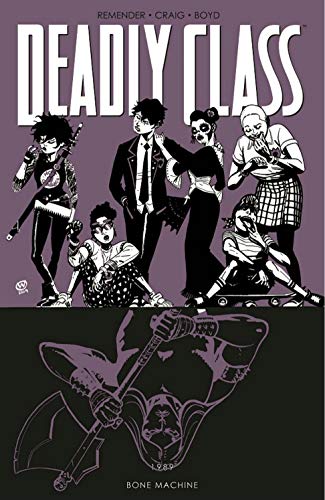 Rick Remender/Deadly Class Volume 9@ Bone Machine