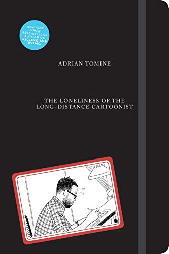 Adrian Tomine The Loneliness Of The Long Distance Cartoonist 