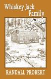 Randall Probert Whiskey Jack Family 