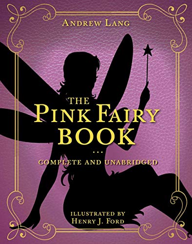 Andrew Lang The Pink Fairy Book 5 Complete And Unabridged 