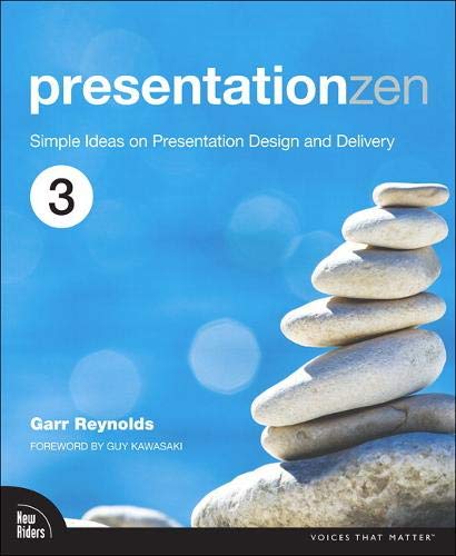 Garr Reynolds Presentation Zen Simple Ideas On Presentation Design And Delivery 0003 Edition; 