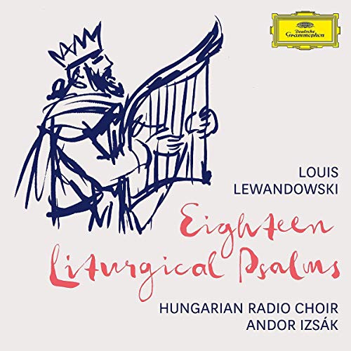 Andor Izsák/Hungarian Radio Choir/Lewandowski: 18 Liturgical Psalms
