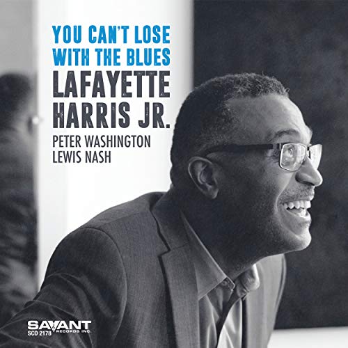 Lafayette Harris Jr/You Can't Lose With The Blues