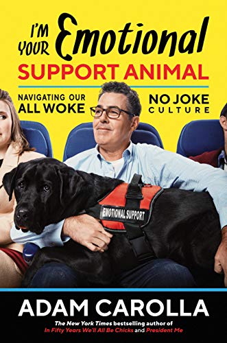 Adam Carolla/I'm Your Emotional Support Animal@Navigating Our All Woke, No Joke Culture