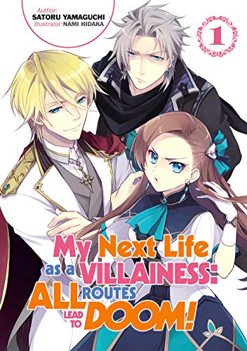 Satoru Yamaguchi/My Next Life as a Villainess@ All Routes Lead to Doom! Volume 1 (Light Novel)