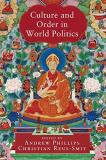 Andrew Phillips Culture And Order In World Politics 