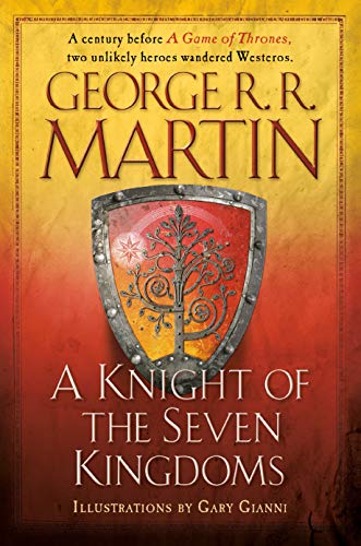 George R. R. Martin A Knight Of The Seven Kingdoms 
