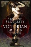 Violet Fenn Sex And Sexuality In Victorian Britain 