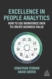 Jonathan Ferrar Excellence In People Analytics How To Use Workforce Data To Create Business Valu 