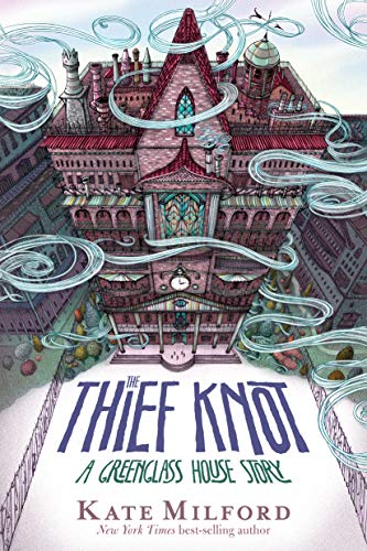 Kate Milford/The Thief Knot@A Greenglass House Story