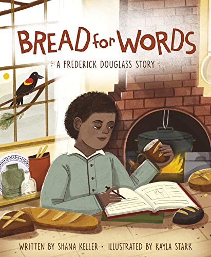Shana Keller Bread For Words A Frederick Douglass Story 