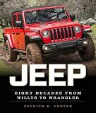 Patrick R. Foster Jeep Eight Decades From Willys To Wrangler 