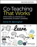 Anne M. Beninghof Co Teaching That Works Structures And Strategies For Maximizing Student 0002 Edition; 