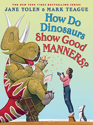 Jane Yolen/How Do Dinosaurs Show Good Manners?
