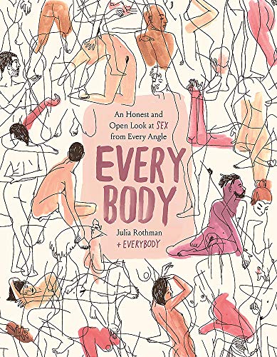 Julia Rothman/Every Body@An Honest and Open Look at Sex from Every Angle