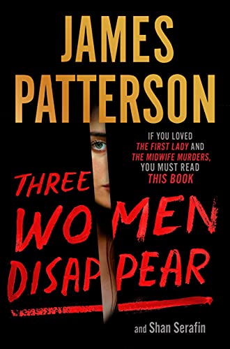 James Patterson/Three Women Disappear