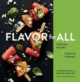 James Briscione Flavor For All Everyday Recipes And Creative Pairings 