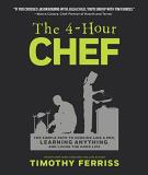 Timothy Ferriss The 4 Hour Chef The Simple Path To Cooking Like A Pro Learning A 