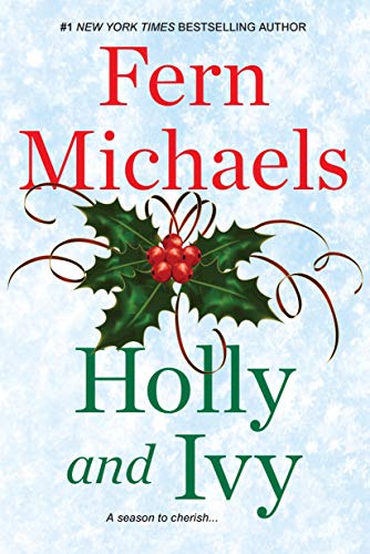 Fern Michaels/Holly and Ivy@ An Uplifting Holiday Novel