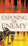 John Ramirez Exposing The Enemy Simple Keys To Defeating The Strategies Of Satan 