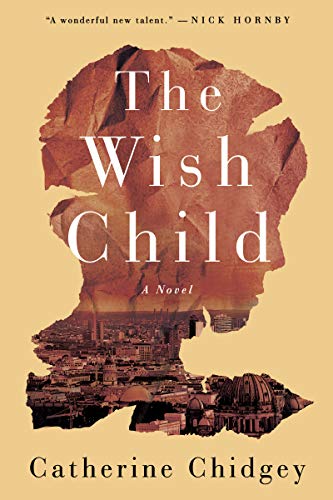 Catherine Chidgey The Wish Child 