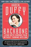 Karen Duffy Backbone An Inspirational Manual For Coping With Chronic P 