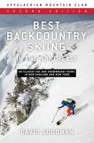 David Goodman Best Backcountry Skiing In The Northeast 50 Classic Ski And Snowboard Tours In New England 0002 Edition; 