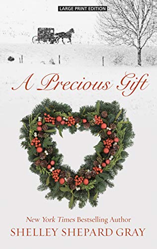 Shelley Shepard Gray A Precious Gift Large Print 