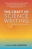 Siri Carpenter The Craft Of Science Writing Selections From The Open Notebook 