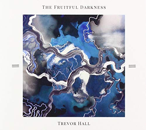 Trevor Hall/Fruitful Darkness