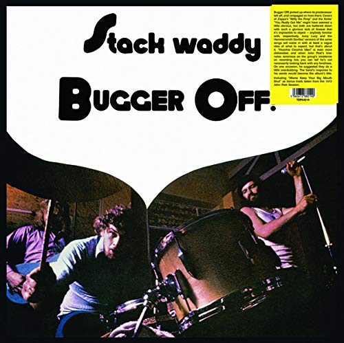 Stack Waddy/Bugger Off!