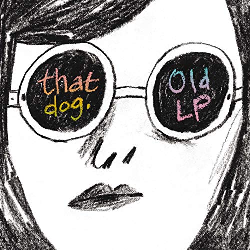 That Dog/Old LP