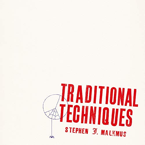 Stephen Malkmus/Traditional Techniques