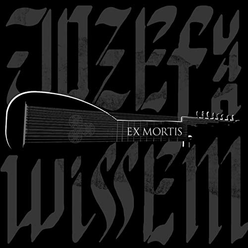 Jozef Van Wissem/Ex Mortis