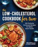 Andy De Santis The Low Cholesterol Cookbook For Two 100 Perfectly Portioned Recipes For Better Heart 