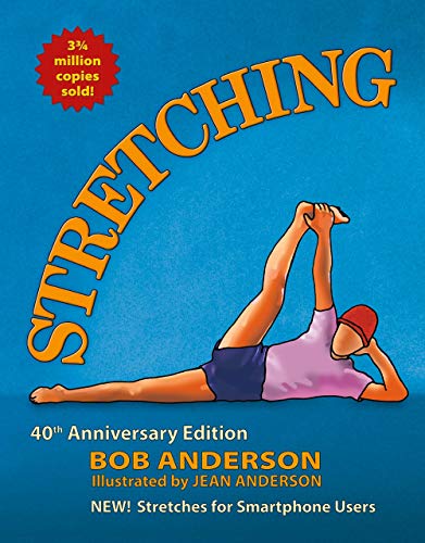Bob Anderson Stretching 40th Anniversary Edition 0002 Edition;revised 