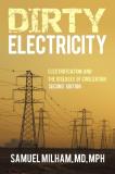 Samuel Milham Mph Dirty Electricity Electrification And The Diseases Of Civilization 