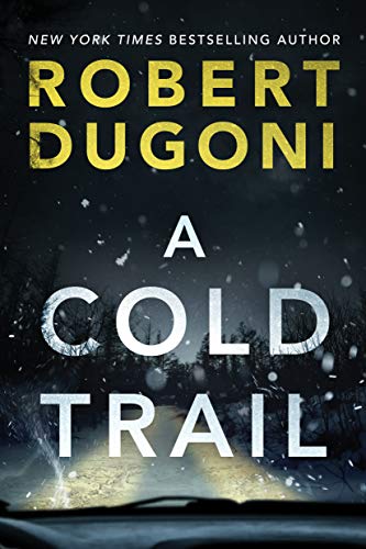 Robert Dugoni/A Cold Trail