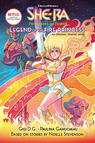 Noelle Stevenson/The Legend of the Fire Princess (She-Ra Graphic Novel #1)