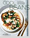 Joe Yonan Cool Beans The Ultimate Guide To Cooking With The World's Mo 