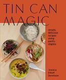 Jessica Dennison Tin Can Magic Easy Delicious Recipes Using Pantry Staples 