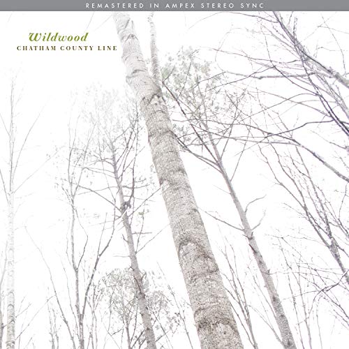 Chatham County Line/Wildwood (Remastered)