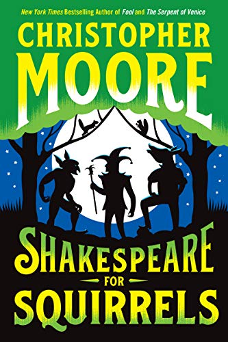 Christopher Moore/Shakespeare for Squirrels
