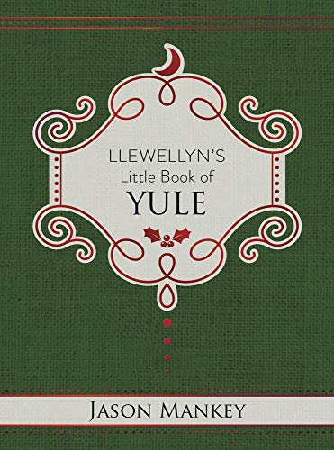 Jason Mankey/Llewellyn's Little Book of Yule