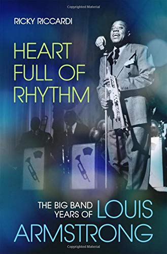 Ricky Riccardi/Heart Full of Rhythm@ The Big Band Years of Louis Armstrong